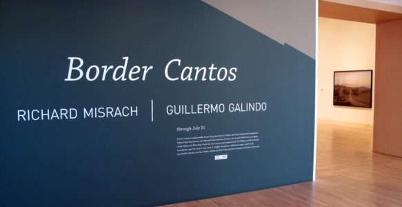 RICHARD MISRACH | GUILLERMO GALINDO | BORDER CANTOS